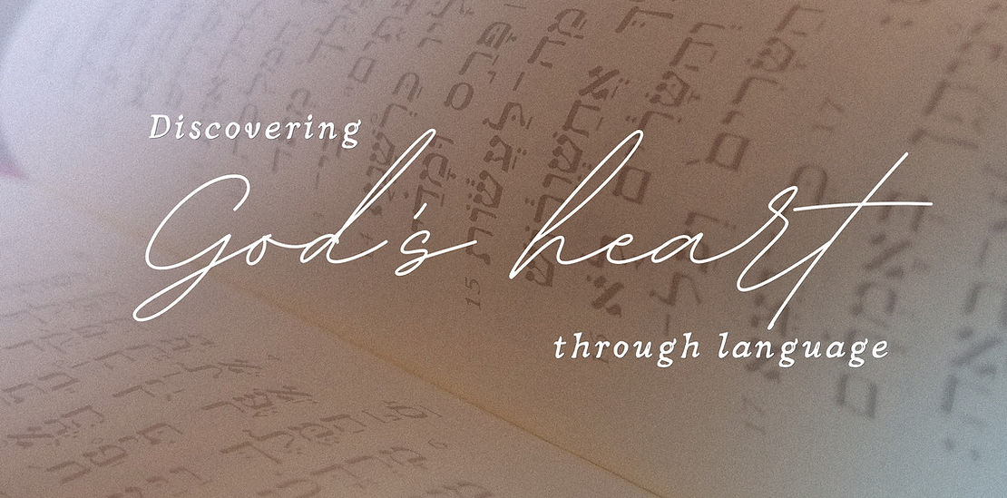 The Power of Hebrew Words: Discovering God's Heart Through Language