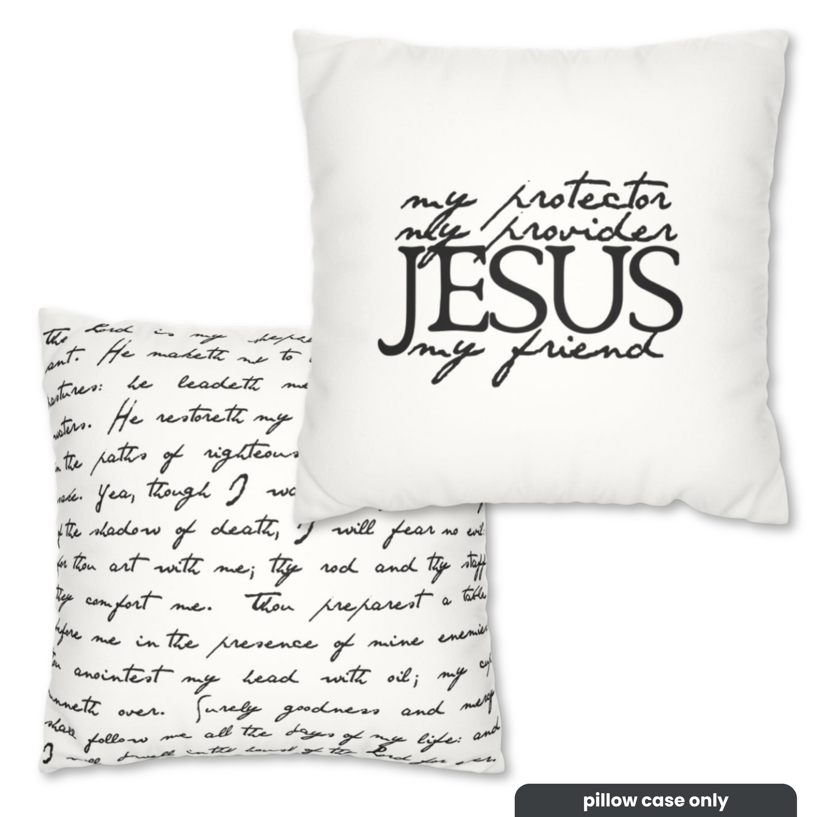 Jesus My Friend Psalm 23 Faux Suede Pillowcase